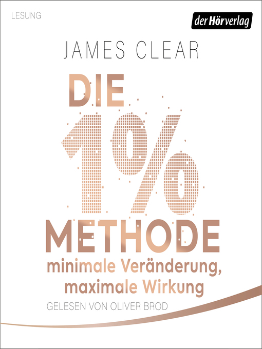 Title details for Die 1%-Methode – Minimale Veränderung, maximale Wirkung by James Clear - Available
